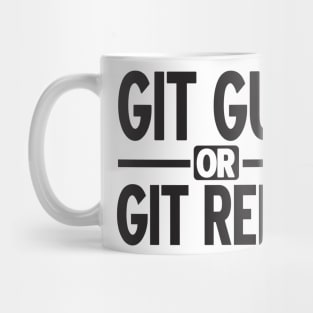 Gamer: GIT GUD OR GIT REKT Mug